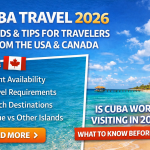 Cuba Travel 2026: Trends for US & Canadian Travelers